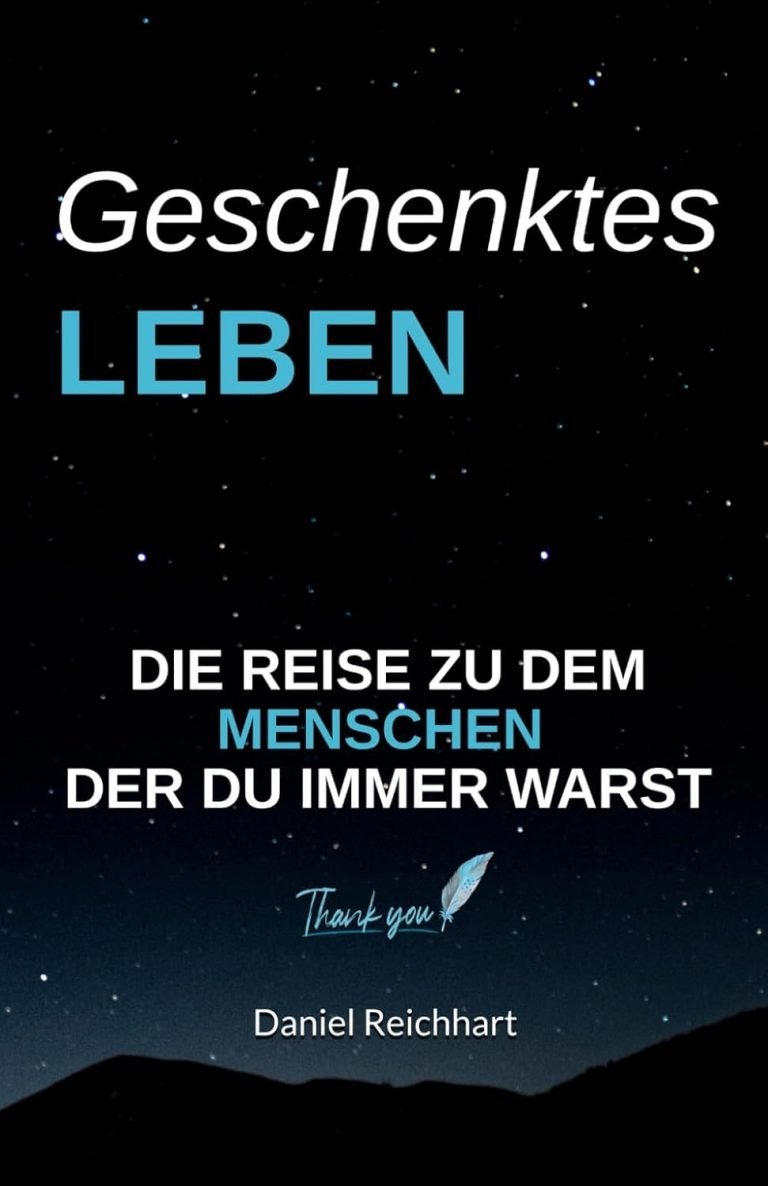 Geschenktes Leben – Buch von Daniel Reichhart